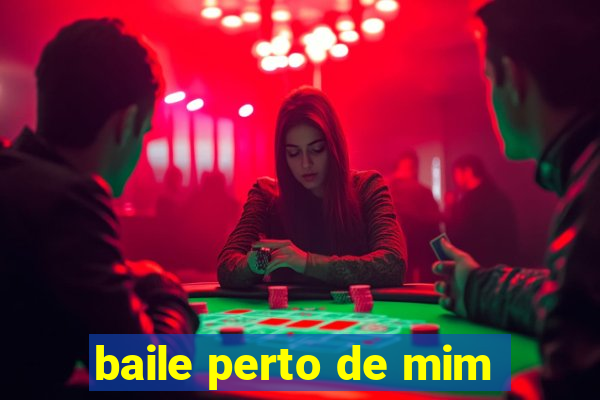 baile perto de mim